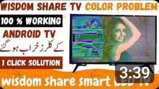 wisdom share smart cloud tv color problem,wisdom share smart cloud tv display problem android led 32