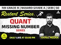 Quant missing number series for rbi grade b  nabard grade a  sebi grade a  ibps so  class17