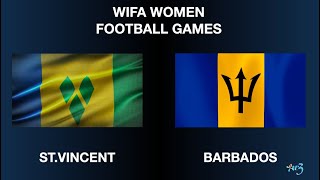 WIFA WOMEN FOOTBALL MATCH - ST. VINCENT AND THE GRENADINES VS BARBADOS - 16-9-2025