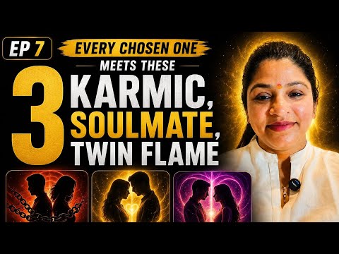 Every Chosen One Meets This 3- karmic, Soulmate,Twin Flame #EP-7 Payal Shah Quantum Growth