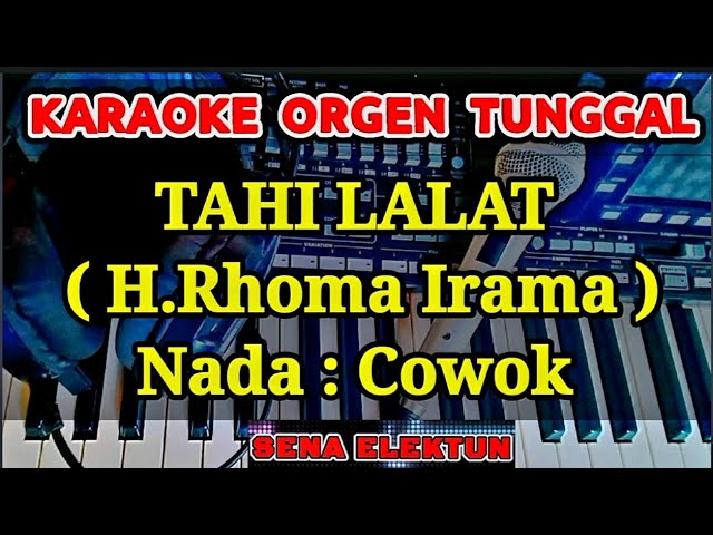 TAHI LALAT - H.RHOMA IRAMA || KARAOKE DANGDUT ORIGINAL VERSI ORGEN TUNGGAL class=