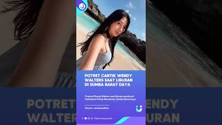 Pesona Wendy Walters Saat Liburan di Pantai Sumba Barat Daya #wendywalters #wisatasumbar #sumba