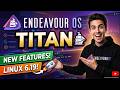 EndeavourOS Titan: New Features & Linux 6.19!