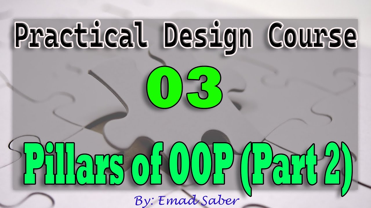 03 | Pillars of OOP (Part 2) | Practical Design Patterns # ...