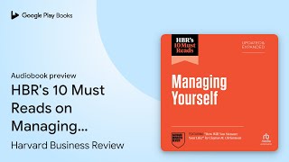 HBR's 10 Must Reads on Managing Yourself,… by Harvard Business Review · Audiobook preview