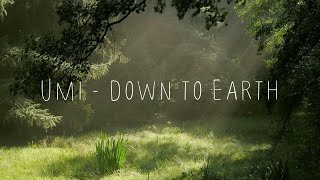 [Lyrics] UMI - Down to Earth