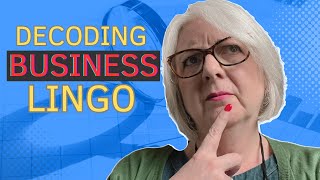 UNDERSTANDING BUSINESS TERMINOLOGY - Decoding the Lingo screenshot 2