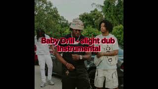Baby Drill - Slight Dub Instrumental