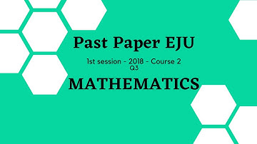 [English] EJU 2018 Mathematics Course 2 - 1st Session - Q3
