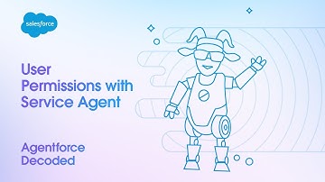 Service Agent User Permissions | Agentforce Decoded