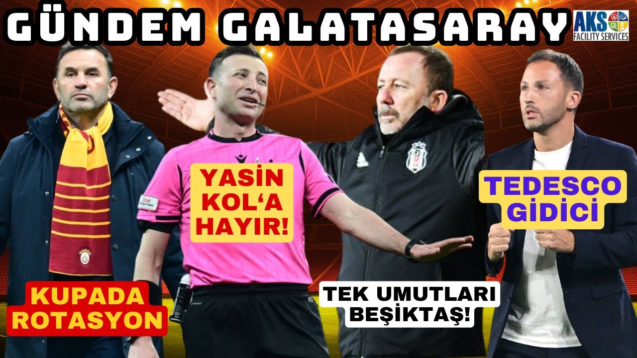 GALATASARAY'DA YASİN KOL İSYANI | TEK UMUTLARI BEŞİKTAŞ OKAN BURUK ALANYASPOR'A ROTASYON YAPACAK MI