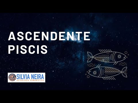 Ascendente PISCIS en la Carta Natal - Silvia Neira