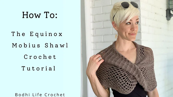 The Equinox Mobius Shawl Crochet Tutorial // Outlander Inspired Shawl // Bodhi Life Crochet