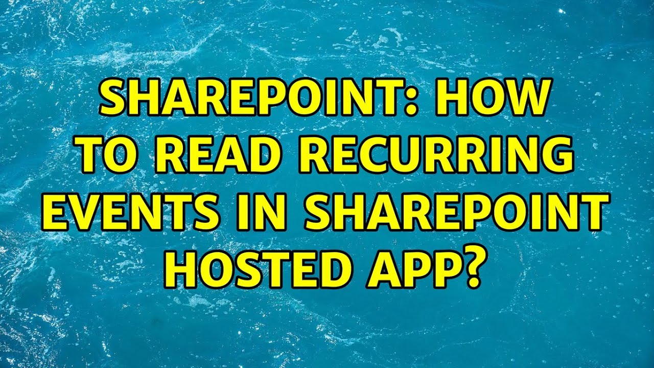 Sharepoint How To Read Recurring Events In SharePoint Hosted App Sharepoint How To Read Recurring Events In SharePoint Hosted App