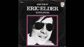 ERIC ELDER (Eric Woolfson &amp; 10cc) - &quot;San Tokay&quot; &amp; &quot;Sunflower&quot;