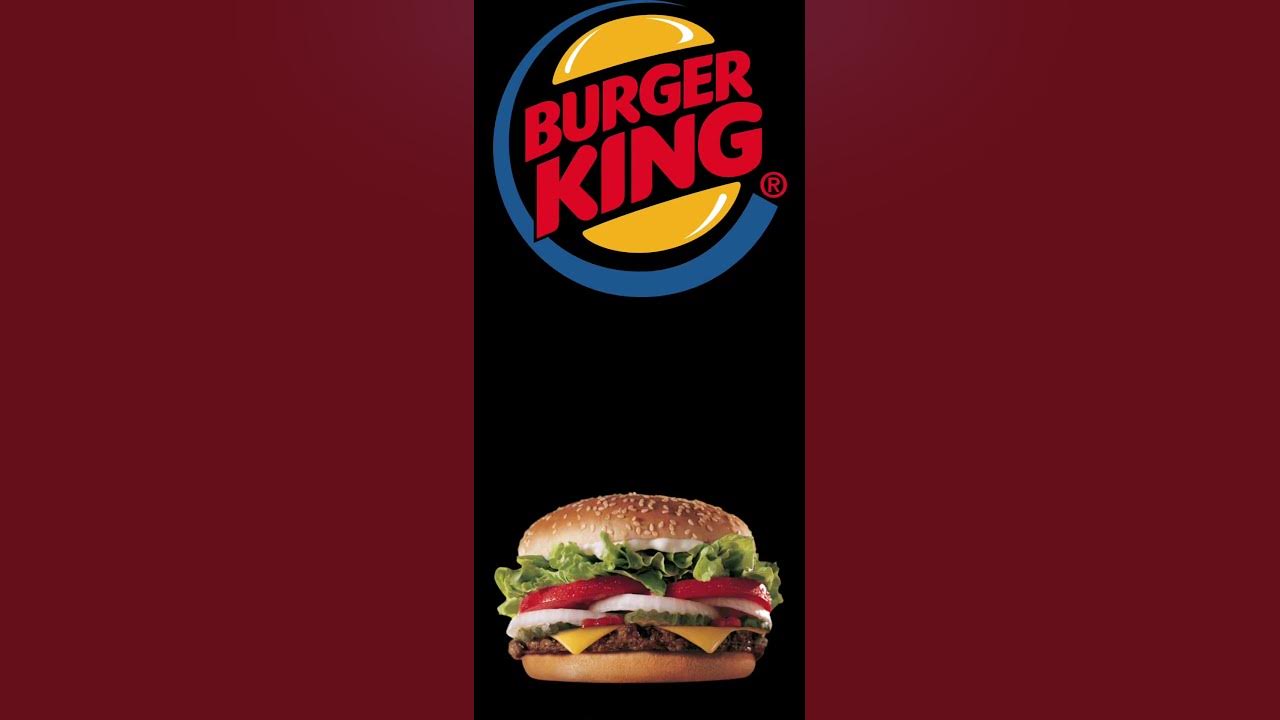 The burger king song YouTube
