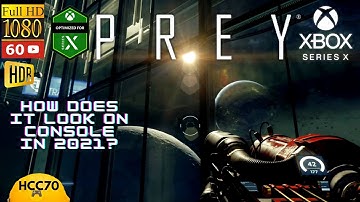 PREY (2017) Running on Xbox Series X Enhanced (AUTO HDR + FPS BOOST)