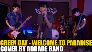 GREEN DAY - WELCOME TO PARADISE (COVER BY ADDADE BAND)