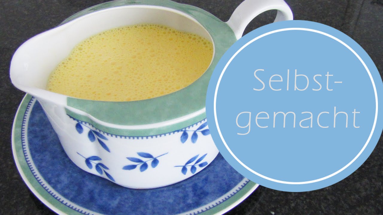 Sauce Hollandaise ganz einfach selbst gemacht - ohne ...