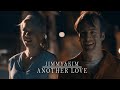 Jimmy & Kim | Another Love [BCS]