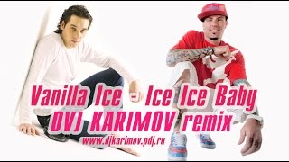 Vanilla Ice - Ice Ice Baby (DVJ Karimov remix)
