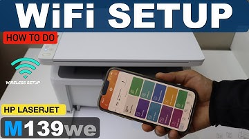 HP LaserJet M139we WiFi Setup.