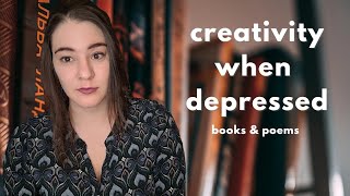 Creativity and Depression | let's talk about consistency, poetry, and book recs