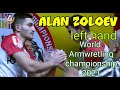 ★ ALAN ZOLOEV ★ Left hand 75kg ★ World Armwrestling Championship 2021