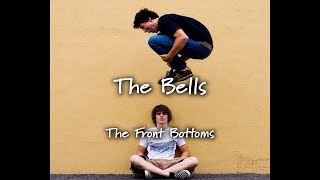 The Front Bottoms - The Bells [Lyrics]
