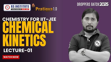 CHEMICAL KINETICS L-01 |FOR IIT-JEE | PRATIGYA 1.0  BATCH | BEST IIT COACHING IN KANPUR
