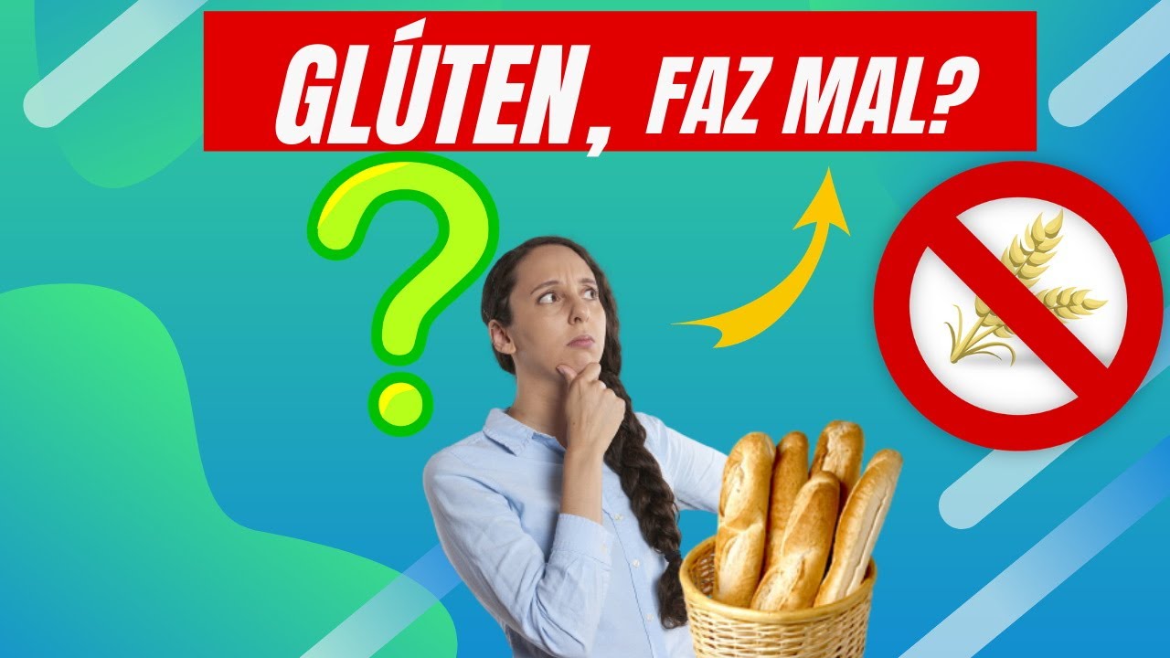 O que é GLÚTEN? O glúten FAZ MAL? - YouTube