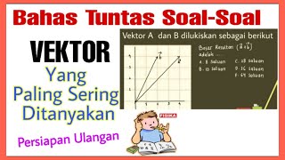 Fisika Kelas 10 | Bahas Tuntas Soal Vektor. Part 1