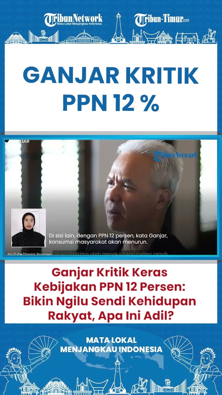 SHORT Ikut Bersuara Soal PPN 12% Ganjar: Apa ini Adil, Bikin Ngilu Sendi Kehidupan Rakyat?