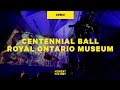 Royal ontario museum centennial ball  when art architecture  light come together