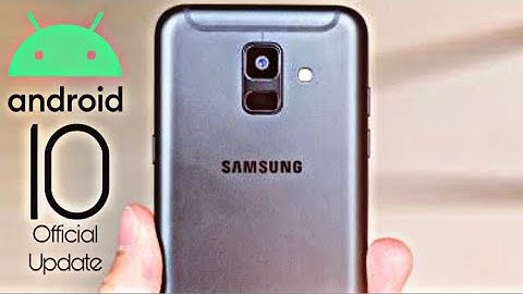 Samsung Galaxy A6 2018 Official Android 10 Update