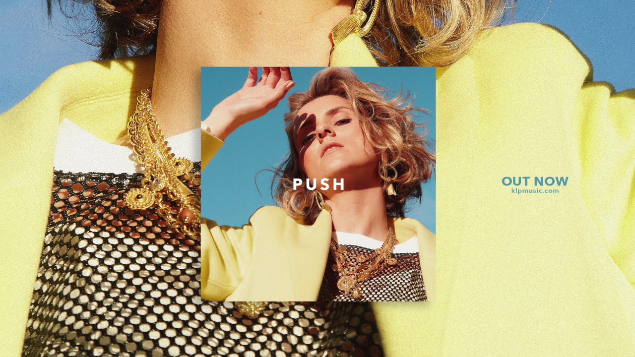 Смотреть «KLP - Push (Radio Edit) - Official Audio» на YouTube Смотреть «KLP - Push (Radio Edit) - Official Audio» на YouTube
