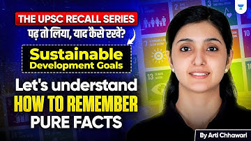 SDG (17 Goals) 2030 — Tricks & Mnemonics to Remember All for UPSC Prelims & Mains | Arti Chhawari