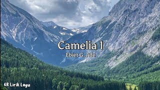 Ebiet G. Ade - Camelia 1 ( Lyrics ) | 6R Lirik Lagu