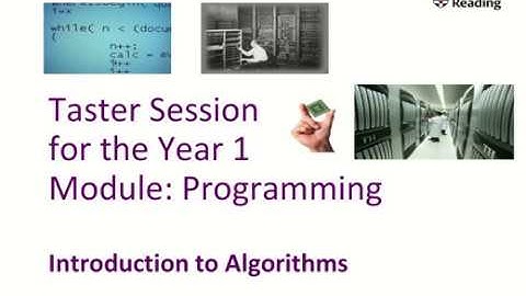 Introduction to Algorithms: A Taster for Computer Science at the University of Reading