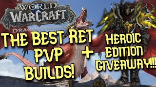Final Thoughts - Best Ret Paladin Dragonflight PvP Builds! + WoW 10.0 Dragonflight Giveaway!
