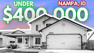Nampa Idaho Homes Under $400,000 (Going FAST)