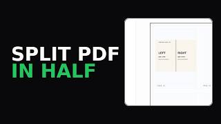 How to Split a PDF in Half (Vertical & Horizontal) — Free, No File Upload