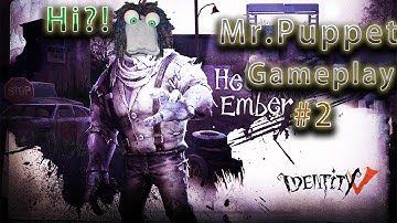 [IdentityV] #3 Hell Ember Gameplay (Mr.Puppet Skin)