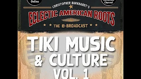 Tiki Music & Culture Vol. 1 | Christopher Burkhard...