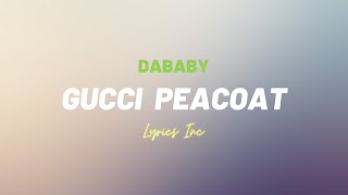 🎵DaBaby - Gucci Peacoat (LYRICS)