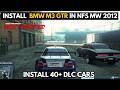 How to Install BMW M3 GTR Car in Need for Speed Most 