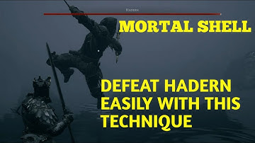 MORTAL SHELL - HADERN(HAMMER & CHISEL) EASY BOSS FIGHT TECHNIQUE