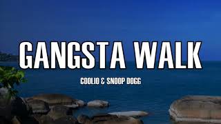 Coolio & Snoop Dogg - Gangsta Walk - Lyrics