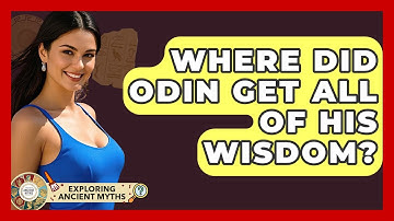 Where Did Odin Get All Of His Wisdom? - Exploring Ancient Myths