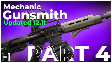 Gunsmith Part 4 - Mechanic Guide 12.11 - Escape From Tarkov